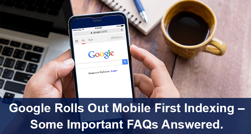 Google Mobile First Indexing FAQs 2018