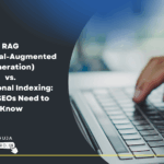 RAG (Retrieval Augmented Generation) vs. Traditional Indexing