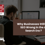 What Businesses Still Get Wrong About SEO
